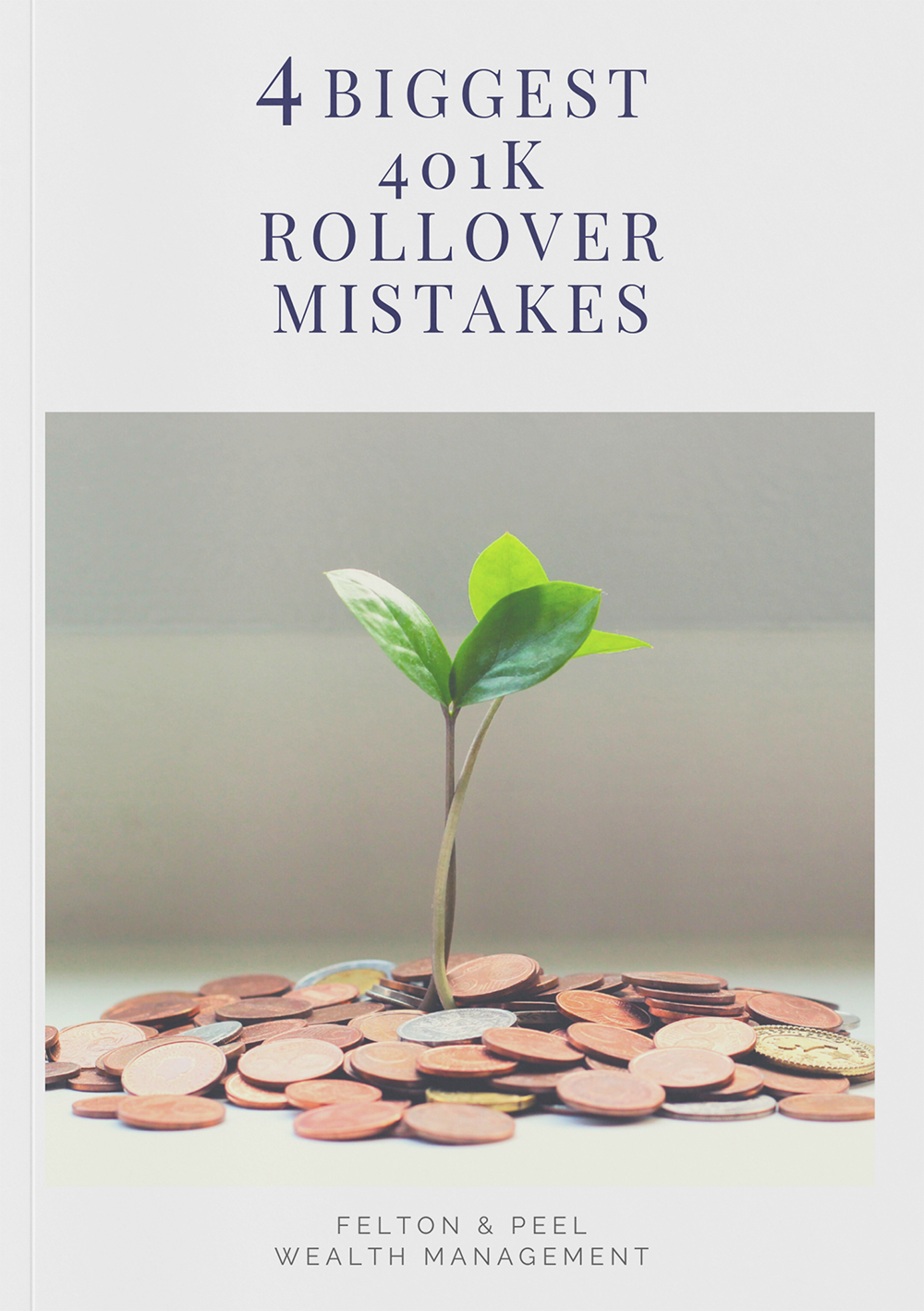 Felton and Peel - 4 Biggest 401K Rollover Mistakes